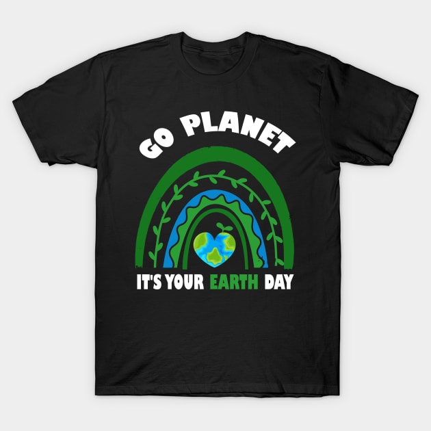 Earth day 2022 - Make every Day Earth Day - Go Planet It's Your Earth Day - Earth Day Is My Birthday - Earth Day Boho Rainbow Design T-Shirt by Mosklis